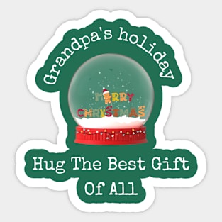 Grandpa's holiday hug the best gift of all Sticker